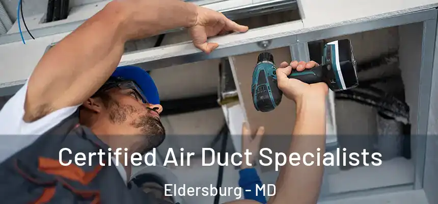 Certified Air Duct Specialists Eldersburg - MD