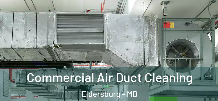 Commercial Air Duct Cleaning Eldersburg - MD