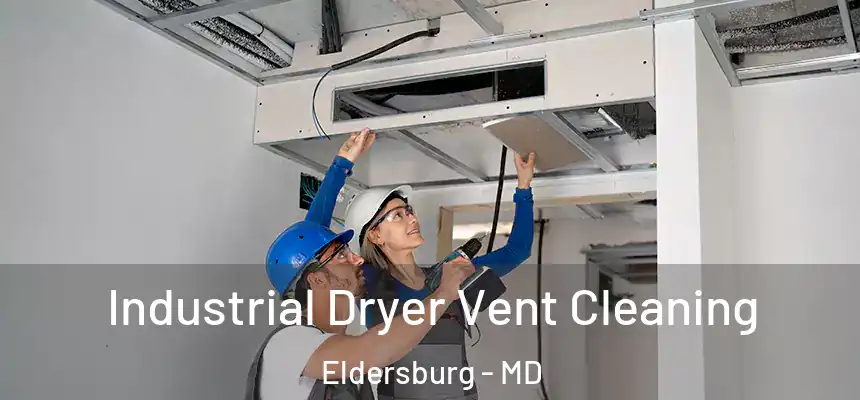  Industrial Dryer Vent Cleaning Eldersburg - MD