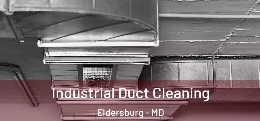 Industrial Duct Cleaning Eldersburg - MD